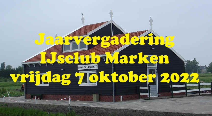 Jaarvergadering IJsclub Marken vrijdag 7 oktober 2022