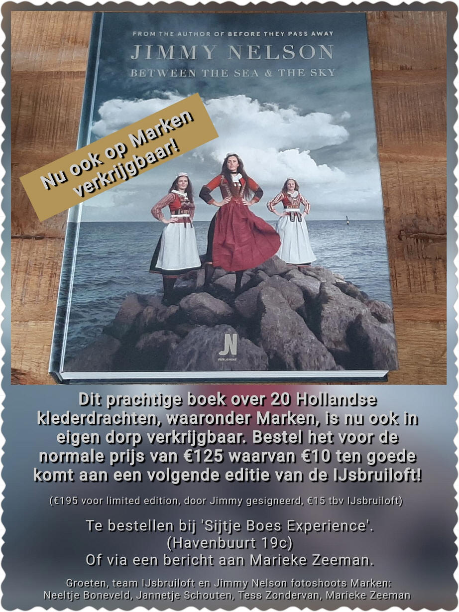 Jimmy Nelson’s tentoonstelling geopend en boek nu ook op Marken verkrijgbaar!