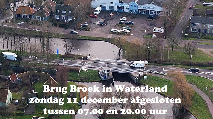 Brug Broek in Waterland zondag 11 december afgesloten