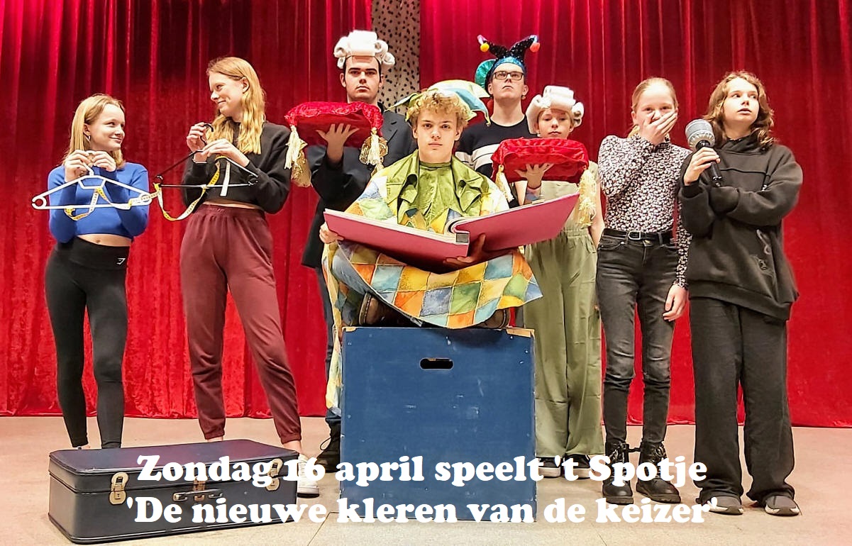 Zondag 16 april speelt 't Spotje 'De nieuwe kleren van de keizer'