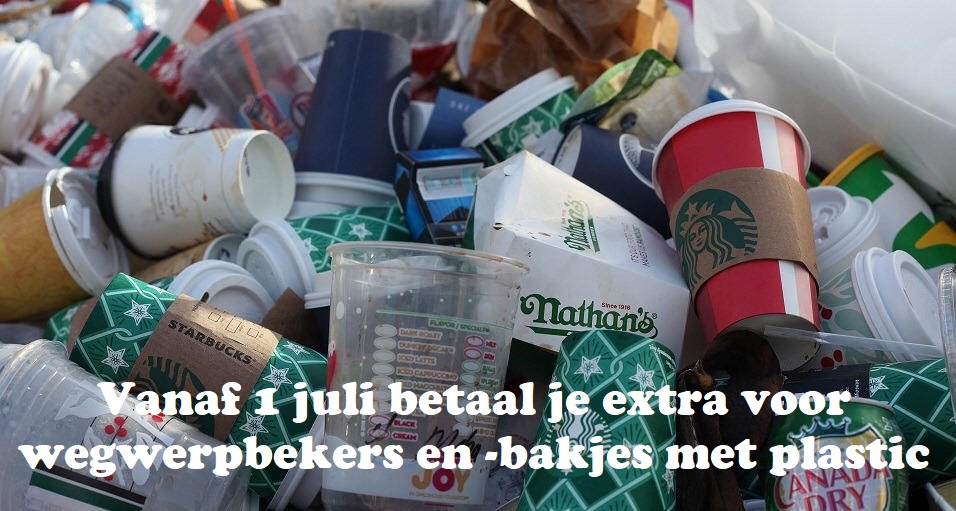 Vanaf 1 juli betaal je extra voor wegwerpbekers en -bakjes met plastic