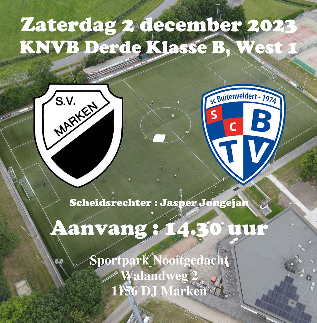 	Zaterdag 2 december : Competitiewedstrijd S.V. Marken - SC Buitenveldert