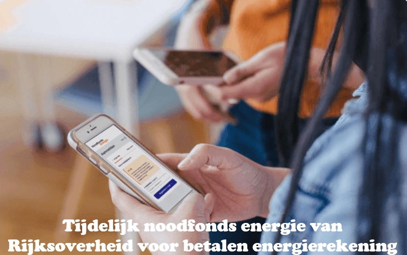 Tijdelijk noodfonds energie van Rijksoverheid voor betalen energierekening