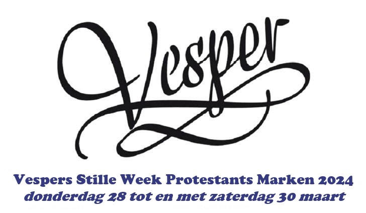 Vespers Stille Week Protestants Marken 2024