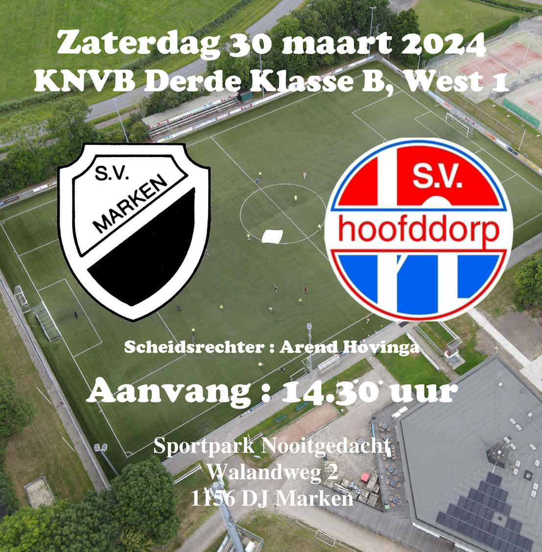 Zaterdag 30 maart : Competitiewedstrijd S.V. Marken - S.V. Hoofddorp