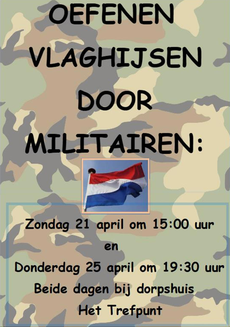 Zondag 21 en donderdag 25 april 2024 : Oefenen vlaghijsen door militairen