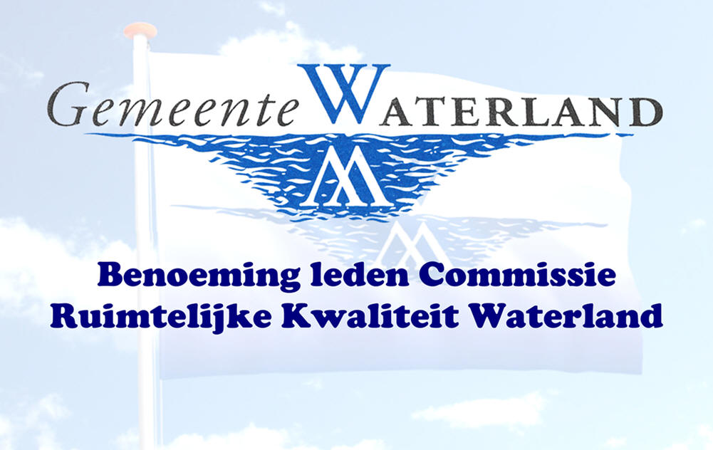 Benoeming leden Commissie Ruimtelijke Kwaliteit Waterland