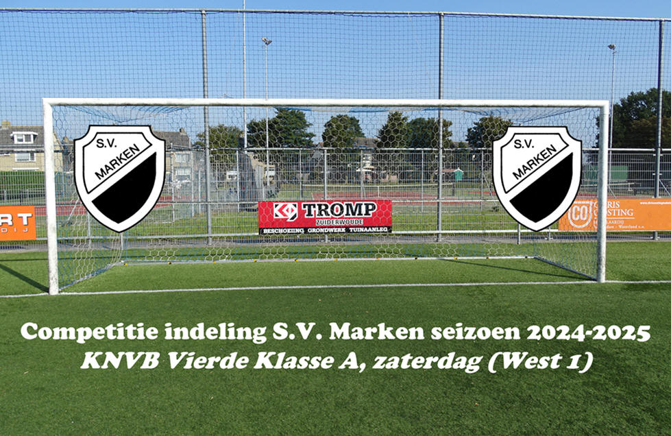 Competitie indeling S.V. Marken seizoen 2024-2025
