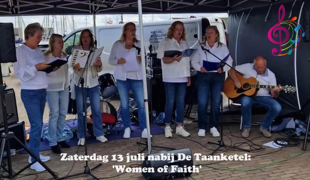 Zaterdag 13 juli nabij De Taanketel: 'Women of Faith'