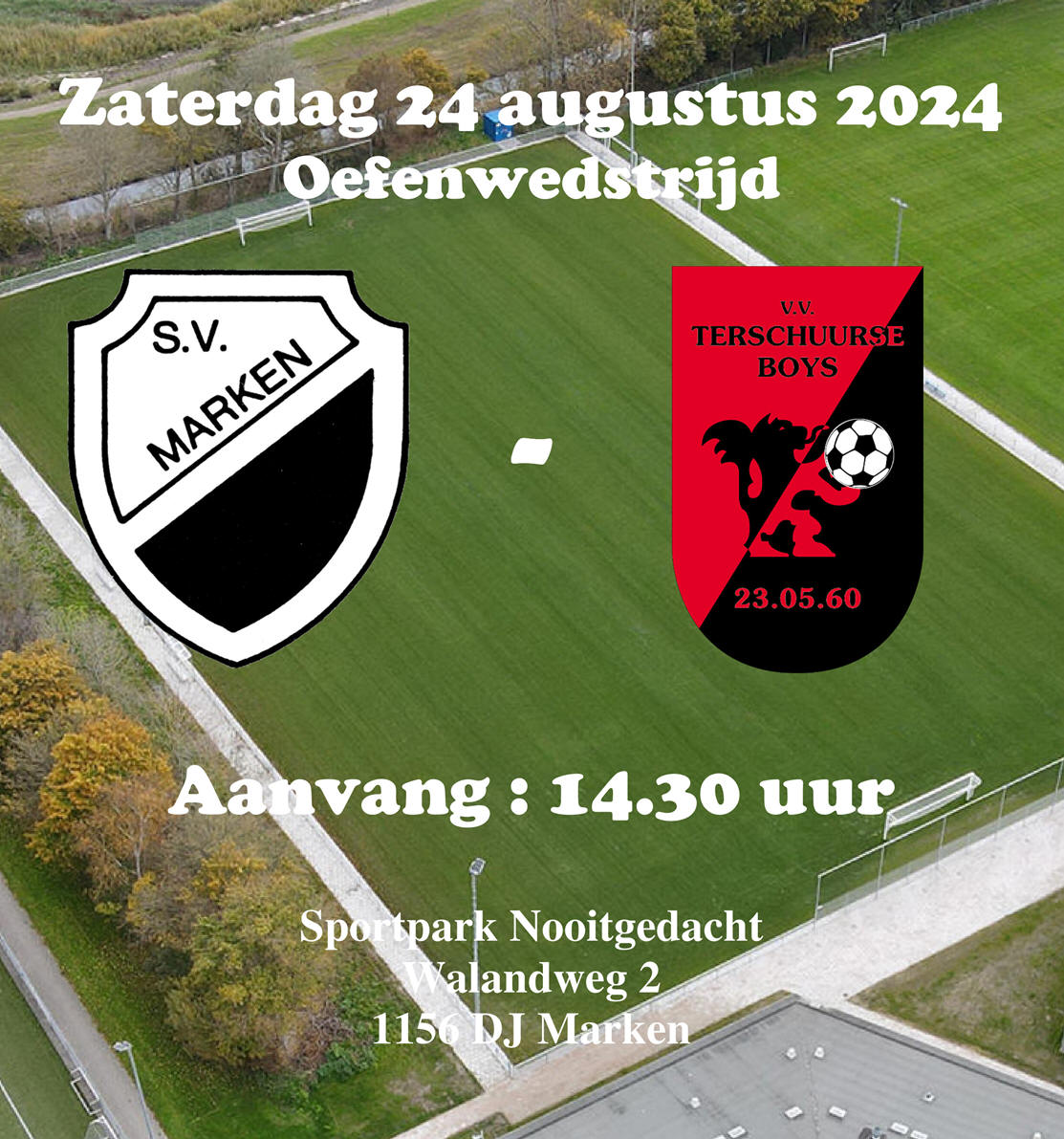 Zaterdag 24 augustus : Oefenwedstrijd S.V. Marken - Terschuurse Boys