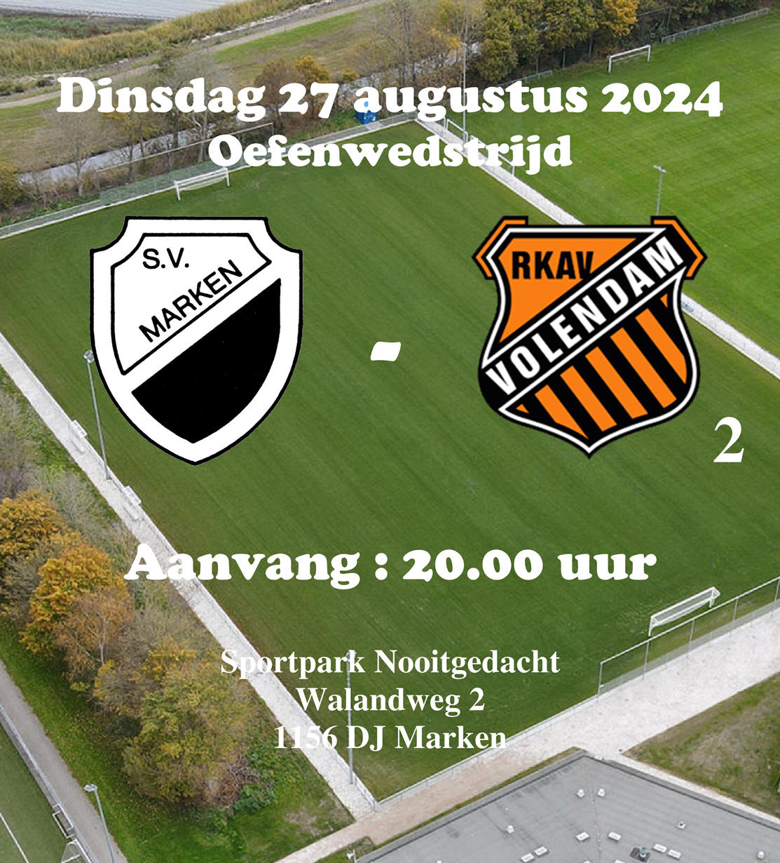 Dinsdag 27 augustus : Oefenwedstrijd S.V. Marken - RKAV Volendam 2