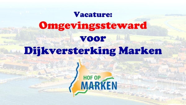 Vacature: Omgevingssteward voor Dijkversterking Marken