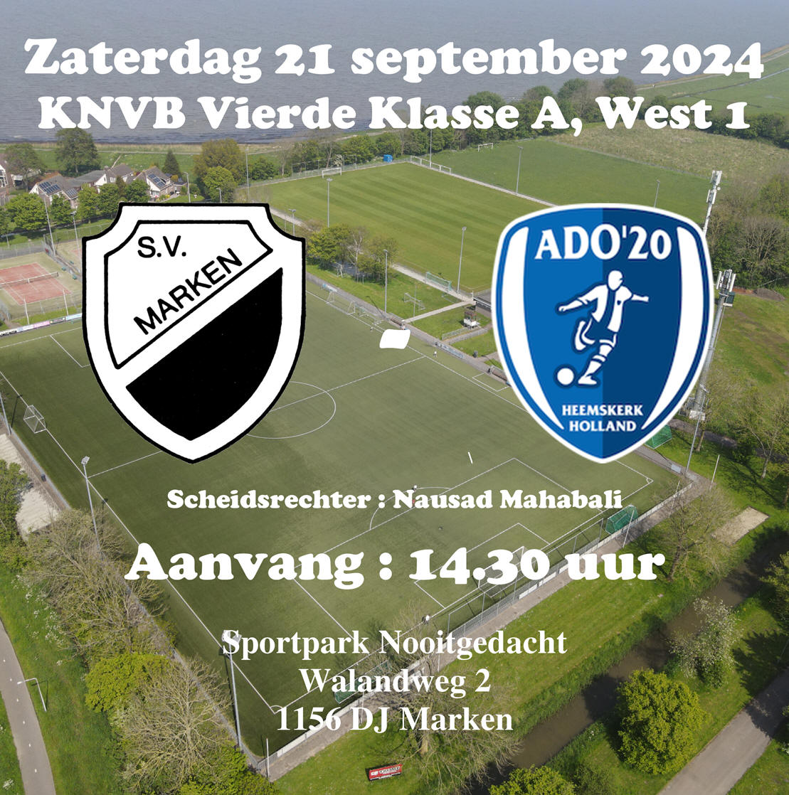 Zaterdag 21 september : Competitiewedstrijd S.V. Marken - ADO '20